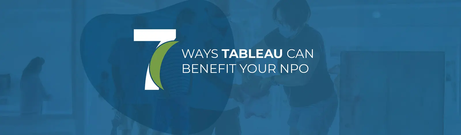 7 Ways Tableau Can Benefit NPO